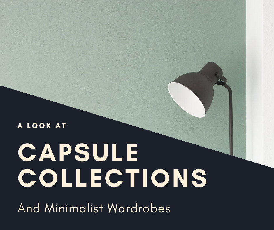 Capsule Collections and Making a Minimalist Wardrobe